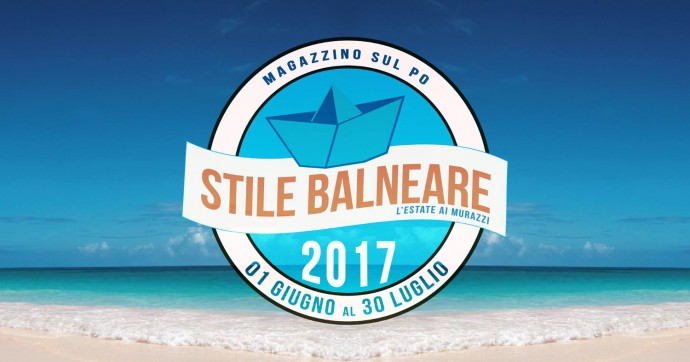 Stile Balneare l'estate ai Murazzi, un anno dopo: dal 1 giugno al 30 luglio, dal martedì al sabato - Magazzino sul Po - Torino